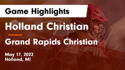 Holland Christian vs Grand Rapids Christian  Game Highlights - May 17, 2022