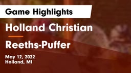 Holland Christian vs Reeths-Puffer  Game Highlights - May 12, 2022