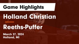 Holland Christian vs Reeths-Puffer  Game Highlights - March 27, 2024