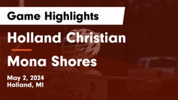 Holland Christian vs Mona Shores  Game Highlights - May 2, 2024