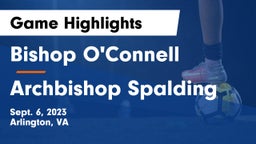 Bishop O'Connell  vs Archbishop Spalding  Game Highlights - Sept. 6, 2023