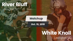 Matchup: River Bluff High vs. White Knoll  2018