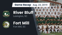 Recap: River Bluff  vs. Fort Mill  2019