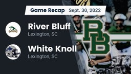Recap: River Bluff  vs. White Knoll  2022