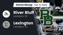 Recap: River Bluff  vs. Lexington  2023