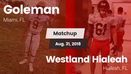 Matchup: Goleman  vs. Westland Hialeah  2018