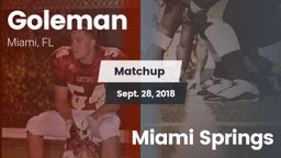 Matchup: Goleman  vs. Miami Springs  2018