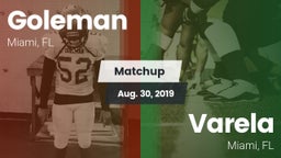 Matchup: Goleman  vs. Varela  2019