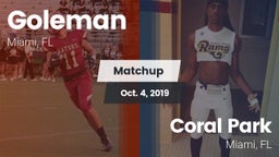 Matchup: Goleman  vs. Coral Park  2019