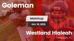 Matchup: Goleman  vs. Westland Hialeah  2019