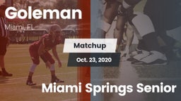 Matchup: Goleman  vs. Miami Springs Senior  2020