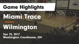Miami Trace  vs Wilmington  Game Highlights - Jan 15, 2017