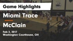 Miami Trace  vs McClain  Game Highlights - Feb 2, 2017