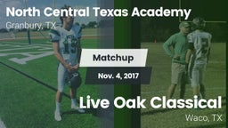 Matchup: North Central Texas vs. Live Oak Classical  2017