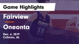 Fairview  vs Oneonta  Game Highlights - Dec. 6, 2019
