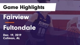 Fairview  vs Fultondale  Game Highlights - Dec. 19, 2019