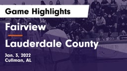 Fairview  vs Lauderdale County  Game Highlights - Jan. 3, 2022