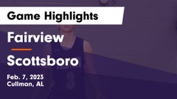 Fairview  vs Scottsboro  Game Highlights - Feb. 7, 2023