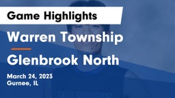 Warren Township  vs Glenbrook North  Game Highlights - March 24, 2023