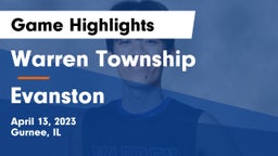 Warren Township  vs Evanston  Game Highlights - April 13, 2023
