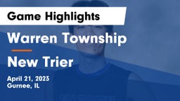 Warren Township  vs New Trier  Game Highlights - April 21, 2023