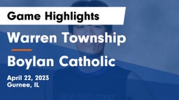 Warren Township  vs Boylan Catholic  Game Highlights - April 22, 2023