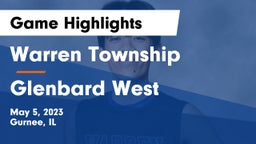 Warren Township  vs Glenbard West  Game Highlights - May 5, 2023
