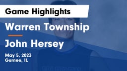 Warren Township  vs John Hersey  Game Highlights - May 5, 2023
