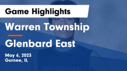 Warren Township  vs Glenbard East  Game Highlights - May 6, 2023