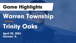 Warren Township  vs Trinity Oaks Game Highlights - April 30, 2024