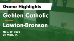 Gehlen Catholic  vs Lawton-Bronson  Game Highlights - Nov. 29, 2021