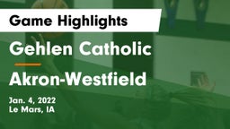 Gehlen Catholic  vs Akron-Westfield  Game Highlights - Jan. 4, 2022