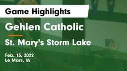 Gehlen Catholic  vs St. Mary's Storm Lake Game Highlights - Feb. 15, 2022