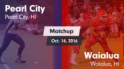 Matchup: Pearl City High vs. Waialua  2016