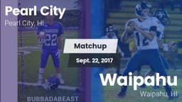 Matchup: Pearl City High vs. Waipahu   2017