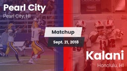 Matchup: Pearl City High vs. Kalani  2018