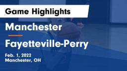 Manchester  vs Fayetteville-Perry  Game Highlights - Feb. 1, 2022