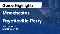 Manchester  vs Fayetteville-Perry  Game Highlights - Jan. 18, 2024