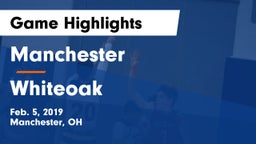 Manchester  vs Whiteoak  Game Highlights - Feb. 5, 2019