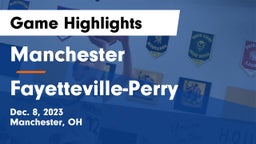 Manchester  vs Fayetteville-Perry  Game Highlights - Dec. 8, 2023