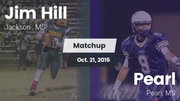 Matchup: Jim Hill  vs. Pearl  2016