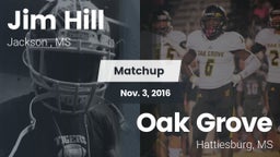 Matchup: Jim Hill  vs. Oak Grove  2016