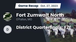 Recap: Fort Zumwalt North  vs. District Quarterfinals: FZE 2023