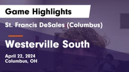 St. Francis DeSales  (Columbus) vs Westerville South  Game Highlights - April 22, 2024