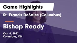 St. Francis DeSales  (Columbus) vs Bishop Ready  Game Highlights - Oct. 4, 2022