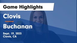 Clovis  vs Buchanan  Game Highlights - Sept. 19, 2023