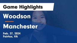 Woodson  vs Manchester  Game Highlights - Feb. 27, 2024