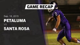 Recap: Petaluma  vs. Santa Rosa  2015