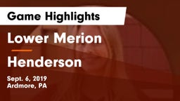 Lower Merion  vs Henderson  Game Highlights - Sept. 6, 2019
