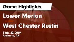 Lower Merion  vs West Chester Rustin  Game Highlights - Sept. 20, 2019